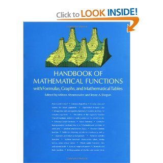Handbook of Mathematical Functions with Formulas, Graphs, and Mathematical Tables (Dover Books on Mathematics) Milton Abramowitz, Irene A. Stegun 9780486612720 Books