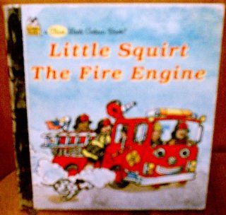 Little Squirt the Fire Engine (Little Golden Book): Catherine Kenworthy, Nina Barbaresi: 9780307101440:  Children's Books