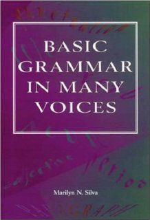Basic Grammar in Many Voices (9780844259598): Marilyn Silva: Books