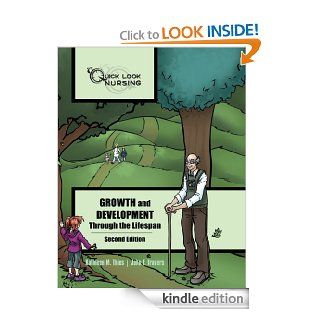 Quick Look Nursing: Growth and Development Through the Lifespan   Kindle edition by Kathleen M. Thies, John F. Travers. Politics & Social Sciences Kindle eBooks @ .