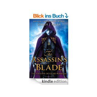 The Assassin's Blade: The Throne of Glass Novellas (Throne of Glass Omnibus) eBook: Sarah J. Maas: Kindle Shop