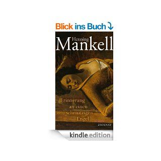 Erinnerung an einen schmutzigen Engel: Roman eBook: Henning Mankell, Verena Reichel: Kindle Shop
