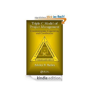 Triple C Model of Project Management: Communication, Cooperation, and Coordination: Communication, Cooperation, Coordination (Industrial Innovation Series) eBook: Adedeji B. Badiru: Kindle Shop