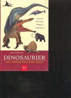 Dinosaurier und andere Tiere der Urzeit. Aussehen, Merkmale, Biologie, Verbreitung, blv, 224 Seiten, Bilder: Dinosaurier: Bücher