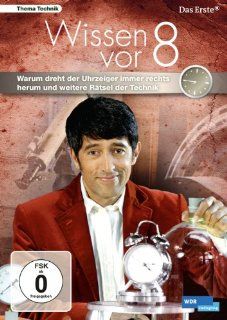 Wissen vor 8   Warum dreht der Uhrzeiger immer rechts herum und weitere Rtsel der Technik: Ranga Yogeshwar, Birgit Quastenberg, Horst Jaquet: DVD & Blu ray