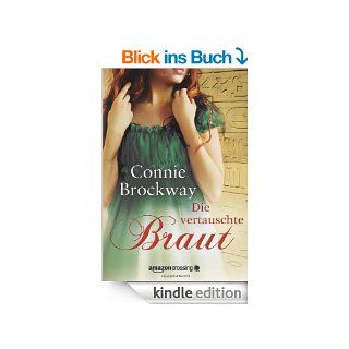 Die vertauschte Braut: Historischer Liebesroman eBook: Connie Brockway, Diana Brgel: Kindle Shop