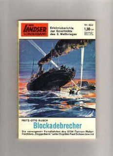 Der Landser. Nr. 223. Blockadebrecher: Fritz Otto Busch: Bücher