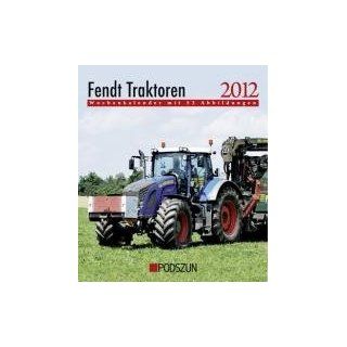 Wochenkalender Fendt Traktoren 2012: mit 53 Abbildungen: Bücher