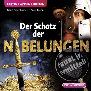 Fakten Wissen Erleben. Faust junior ermittelt   Der Schatz der Nibelungen 02: Ralph Erdenberger, Sven Preger, Ingo Naujoks, Bodo Primus: Bücher