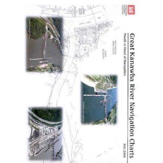 Great Kanawha River Navigation Charts: Mouth to Head of Navigation (Huntington District): Army Corps of Engineers (US): 9780160731402: Books