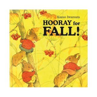 Hooray for Fall (9780735822528): Kazuo Iwamuara: Books