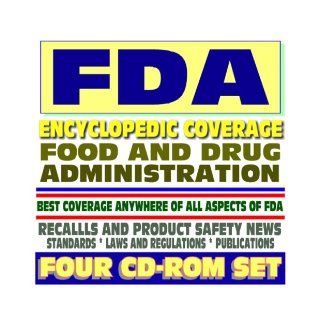 Food and Drug Administration (FDA)   Encyclopedic Coverage of All Aspects of the FDA, Manuals, Publications, Food and Drug Regulations, Safety Recalls, Prescription Drugs (Four CD ROM Set): U.S. Government: 9781422017364: Books