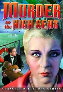 Murder on the High Seas: Natalie Moorehead, Jack Mulhall, Clara Kimball Young, Edmund Breese, Montague Love, Dick Alexander, Roy D'Arcy: Movies & TV