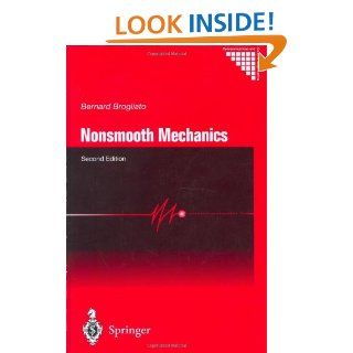 Nonsmooth Mechanics: Models, Dynamics and Control (Communications and Control Engineering): Bernard Brogliato: 9781852331436: Books