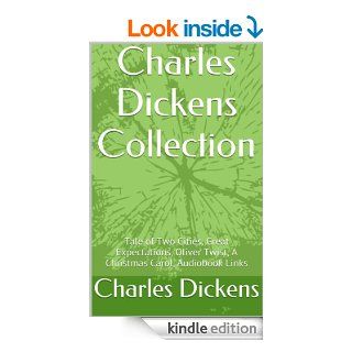 Charles Dickens Collection: Tale of Two Cities, Great Expectations, Oliver Twist, A Christmas Carol, Audiobook Links eBook: Charles Dickens, Classic Book Bundles: Kindle Store