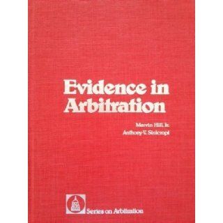 Evidence in arbitration: Marvin Hill: 9780871793362: Books