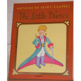 The Little Prince Antoine de Saint Exupry, Katherine Woods 9780156465113  Children's Books