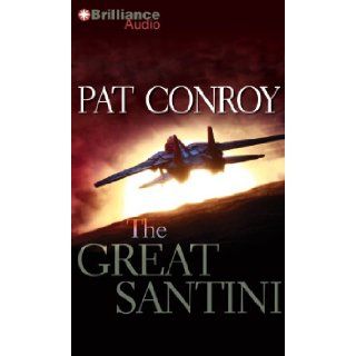 The Great Santini: Pat Conroy: 9781480592858: Books