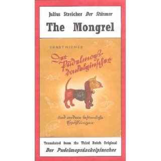 The Mongrel (Julius Streicher Der Sturmer, 622 02): Ernst Hiemer: Books