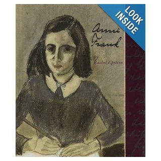 Anne Frank (First Books  Biographies) Rachel Epstein 9780531202982 Books