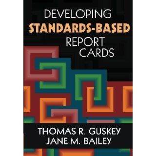 Developing Standards Based Report Cards published by Corwin (2009): Books
