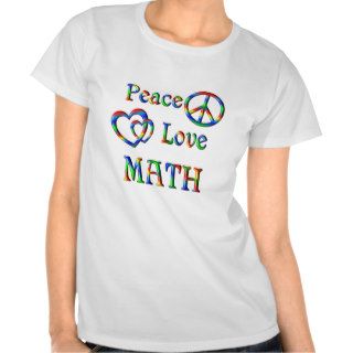Peace Love MATH Shirts