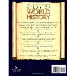 The Kingfisher Atlas of World History: A pictoral guide to the world's people and events, 10000BCE present: Simon Adams: 9780753463888: Books