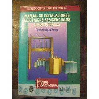 Manual De Instalaciones Electricas Residenciales/ Installation For Residential Electricity Manual (Spanish Edition): Gilberto Harper Enriquez, Gilberto Enriquez Harper: 9789681851958: Books
