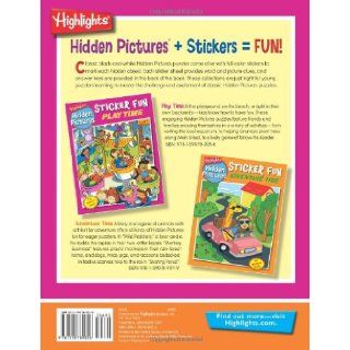Play Time Sticker Fun (Highlights Hidden Pictures Sticker Fun): Highlights for Children: 9781590789056: Books