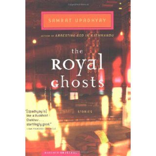 The Royal Ghosts Stories Samrat Upadhyay 9788129109156 Books