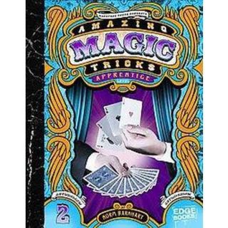 Amazing Magic Tricks, Apprentice Level (Hardcover)