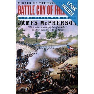 Battle Cry of Freedom: The Civil War Era (Oxford History of the United States): James M. McPherson: 9780195168952: Books