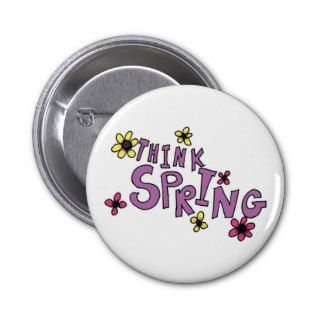 Think Spring Pinback Button