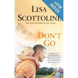 Don't Go (Thorndike Press Large Print Basic Series): Lisa Scottoline: 9781410455994: Books