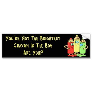 Brightest Crayon Bumper Stickers