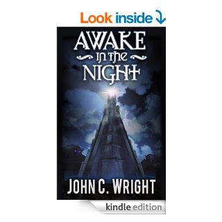 Awake in the Night eBook John C. Wright Kindle Store