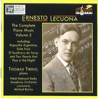 Lecuona: The Complete Piano Music, Volume II Thomas Tirino: Music