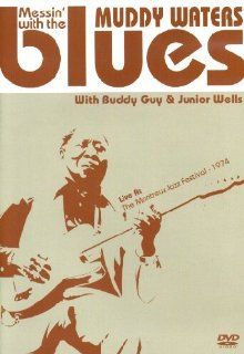 Muddy Waters   Messin' With The Blues: Buddy Guy, Muddy Waters, Junior Wells, Bill Wyman, Robert Garofalo: Movies & TV