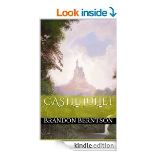Castle Juliet eBook Brandon Berntson Kindle Store