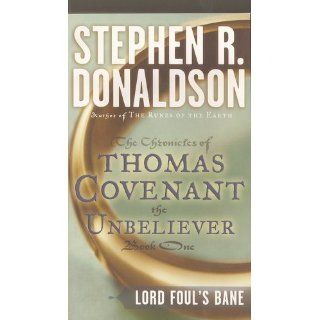 Lord Foul's Bane (The Chronicles of Thomas Covenant the Unbeliever, Book 1): Stephen R. Donaldson: 9780345348654: Books