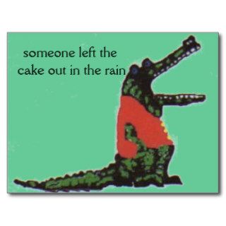 someone left the cake out in the rain postcards