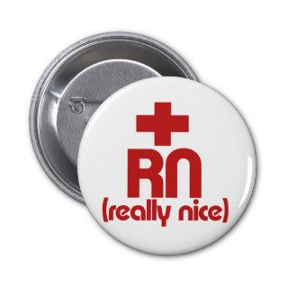 RN Really Nice Nurse Graduation Pinback Button
