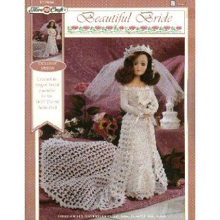 Beautiful Bride, #FCM468, Fibre Crafts (Crochet an elegant bridal ensemble for the 14.5" Bride Doll): Eileen Garrett (Designer), Suzanne Betzold Lynn Wax, Graphics by Joan Simpson, John Henry Abbott: 0028444539382: Books