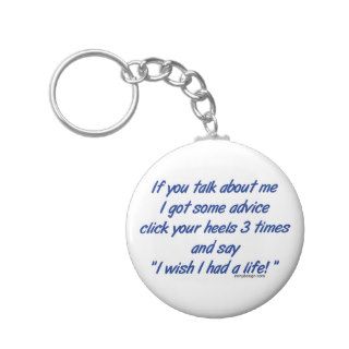 If You Talk About Me Keychain