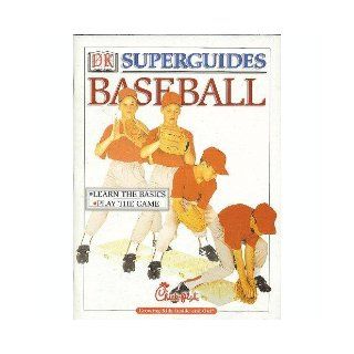 Superguides Baseball: U.S. Editor Kristin Ward: Books