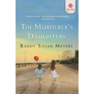The Murderers Daughters by Randy Susan Meyers  