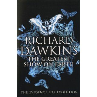 The Greatest Show on Earth: The Evidence for Evolution (9781416594796): Richard Dawkins: Books