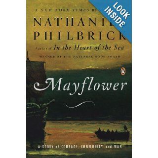 Mayflower: A Story of Courage, Community, and War: Nathaniel Philbrick: 9780143111979: Books