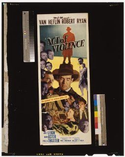 Photo: Act of violence, Van Heflin, Robert Ryan, Janet Leigh, 1948   Prints