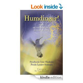 Humdinger! noun: an extraordinary person or event   Kindle edition by Stephanie Ione Haskins, Paula Lanier Seaman, Dr. Terry Bergeson. Professional & Technical Kindle eBooks @ .